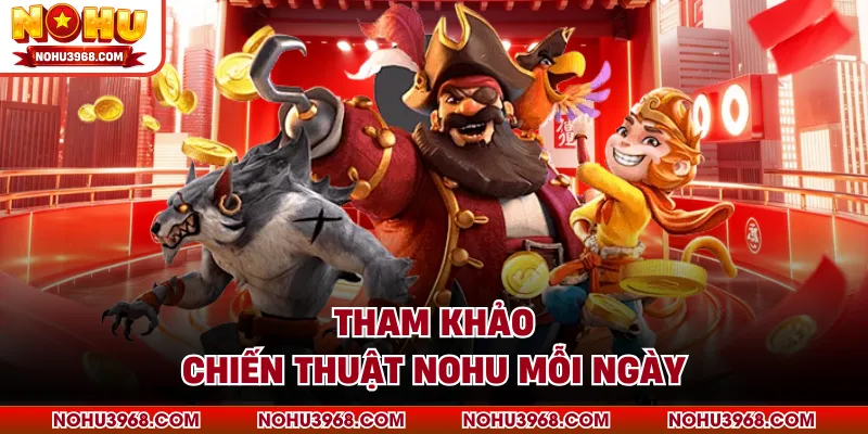 Tham khảo chiến thuật NOHU mỗi ngày